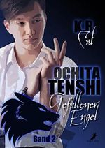 Ochita Tenshi - Gefallener Engel: Band 2 - Kibo Cover des Buches Ochita Tenshi - Gefallener Engel: Band 2 - Kibo (ISBN: B07CM5ZBYL)
