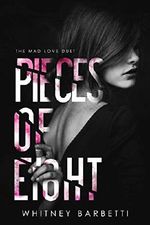 Pieces of Eight (Mad Love Duet Book 2) Cover des Buches Pieces of Eight (Mad Love Duet Book 2) (ISBN: B07CMFWY21)