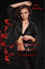Ein Bodyguard für den Rockstar (Star-Reihe 1) Cover des Buches Ein Bodyguard für den Rockstar (Star-Reihe 1) (ISBN: B07CRDCWBB)