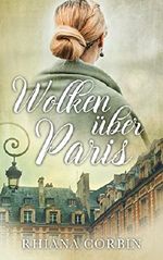 Wolken über Paris Cover des Buches Wolken über Paris (ISBN: B07CSG77BP)