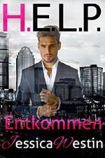 H.E.L.P. - Entkommen Cover des Buches H.E.L.P. - Entkommen (ISBN: B07CVFPL76)
