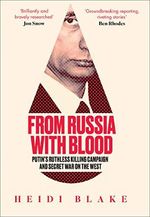 From Russia with Blood: Putin’s Ruthless Killing Campaign and Secret War on the West (English Edition) Cover des Buches From Russia with Blood: Putin’s Ruthless Killing Campaign and Secret War on the West (English Edition) (ISBN: B07CW6MKVZ)