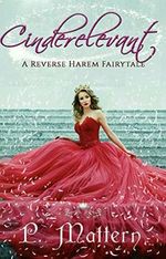 Cinderelevant: A Reverse Harem Fairytale Retelling (English Edition) Cover des Buches Cinderelevant: A Reverse Harem Fairytale Retelling (English Edition) (ISBN: B07D1TK3GP)