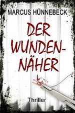Der Wundennäher: Thriller Cover des Buches Der Wundennäher: Thriller (ISBN: B07D2LV785)