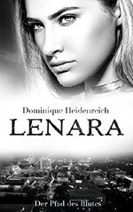 Lenara: Der Pfad des Blutes (Lenara Band 4) Cover des Buches Lenara: Der Pfad des Blutes (Lenara Band 4) (ISBN: B07D34DKBK)