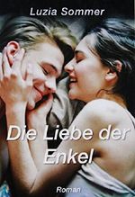 Die Liebe der Enkel Cover des Buches Die Liebe der Enkel (ISBN: B07D3RV436)