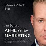 Affiliate Marketing: Grundlagen, Methoden und Expertentipps für das eigene Einkommen im Internet Cover des Buches Affiliate Marketing: Grundlagen, Methoden und Expertentipps für das eigene Einkommen im Internet (ISBN: B07D4HS5CY)