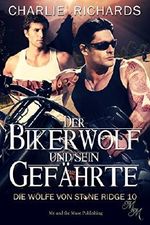 Der Bikerwolf und sein Gefährte (Die Wölfe von Stone Ridge 10) (German Edition) Cover des Buches Der Bikerwolf und sein Gefährte (Die Wölfe von Stone Ridge 10) (German Edition) (ISBN: B07D58M6VL)