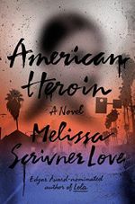 American Heroin: A Novel (The Lola Vasquez Novels Book 2) (English Edition) Cover des Buches American Heroin: A Novel (The Lola Vasquez Novels Book 2) (English Edition) (ISBN: B07D6C3Q65)