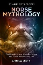 Norse Mythology: The History of the Norse Pantheon and the Most Famous Myths Cover des Buches Norse Mythology: The History of the Norse Pantheon and the Most Famous Myths (ISBN: B07D6XNX62)