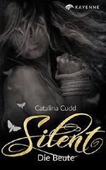 Silent: Die Beute Cover des Buches Silent: Die Beute (ISBN: B07D8RNL4J)