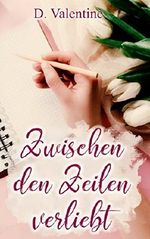 Zwischen den Zeilen verliebt: Emilia und Vincent Cover des Buches Zwischen den Zeilen verliebt: Emilia und Vincent (ISBN: B07DF8R174)