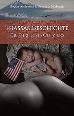 Thassas Geschichte: Die Ehre eines Offiziers Cover des Buches Thassas Geschichte: Die Ehre eines Offiziers (ISBN: B07DGYZKXM)
