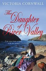 The Daughter of River Valley: Romance, suspense on the Cornish coast. A lovely summer read! (Cornish Tales Book 3) (English Edition) Cover des Buches The Daughter of River Valley: Romance, suspense on the Cornish coast. A lovely summer read! (Cornish Tales Book 3) (English Edition) (ISBN: B07DHWTH5T)