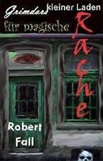 Grimdors kleiner Laden für magische Rache Cover des Buches Grimdors kleiner Laden für magische Rache (ISBN: B07DHZ9YNZ)