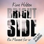 Bright Side: Ein Moment für immer Cover des Buches Bright Side: Ein Moment für immer (ISBN: B07DJBP8DK)