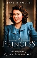 Princess: The Early Life of Queen Elizabeth II (English Edition) Cover des Buches Princess: The Early Life of Queen Elizabeth II (English Edition) (ISBN: B07DLBC93Z)