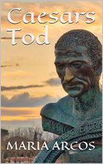 Caesars Tod Cover des Buches Caesars Tod (ISBN: B07DMQYHBC)