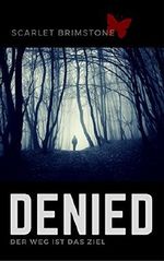 Denied: Der Weg ist das Ziel (Raise Band 1) Cover des Buches Denied: Der Weg ist das Ziel (Raise Band 1) (ISBN: B07DNJMG7J)