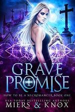 Grave Promise (How To Be A Necromancer Book 1) (English Edition) Cover des Buches Grave Promise (How To Be A Necromancer Book 1) (English Edition) (ISBN: B07DRFVXDJ)