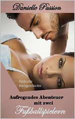 Aufregendes Abenteuer mit zwei Fußballspielern Cover des Buches Aufregendes Abenteuer mit zwei Fußballspielern (ISBN: B07DT3Y953)