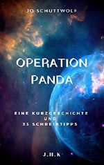Kreatives Schreiben: OPERATION PANDA - eine Kurzgeschichte und 33 Schreibtipps Cover des Buches Kreatives Schreiben: OPERATION PANDA - eine Kurzgeschichte und 33 Schreibtipps (ISBN: B07DYNL978)