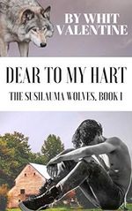 Dear to My Hart: The Susilauma Wolves, Book 1 (English Edition) Cover des Buches Dear to My Hart: The Susilauma Wolves, Book 1 (English Edition) (ISBN: B07F2QG1D8)