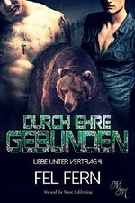 Durch Ehre gebunden (Liebe unter Vertrag 4) Cover des Buches Durch Ehre gebunden (Liebe unter Vertrag 4) (ISBN: B07F3R6XY4)