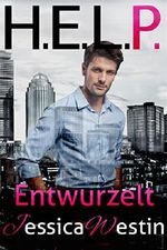H.E.L.P. (2) - Entwurzelt Cover des Buches H.E.L.P. (2) - Entwurzelt (ISBN: B07F82JY79)