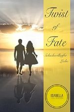 Twist of Fate: Schicksalhafte Liebe Cover des Buches Twist of Fate: Schicksalhafte Liebe (ISBN: B07F8YQSH5)