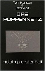 Das Puppennetz: Helbings erster Fall Cover des Buches Das Puppennetz: Helbings erster Fall (ISBN: B07F94NXHW)