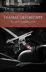 Thassas Geschichte: Schattenmächte Cover des Buches Thassas Geschichte: Schattenmächte (ISBN: B07F99Y9N5)