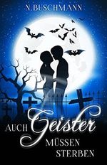 Auch Geister müssen sterben (Clan der Arati 2) Cover des Buches Auch Geister müssen sterben (Clan der Arati 2) (ISBN: B07FBSLWJV)