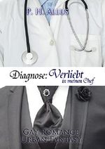 Diagnose: Verliebt in meinen Chef Cover des Buches Diagnose: Verliebt in meinen Chef (ISBN: B07FDJ8BB2)
