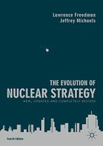 The Evolution of Nuclear Strategy: New, Updated and Completely Revised (English Edition) Cover des Buches The Evolution of Nuclear Strategy: New, Updated and Completely Revised (English Edition) (ISBN: B07FMG9XFW)
