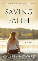 Saving Faith (New England Inspirations Book 4) (English Edition) Cover des Buches Saving Faith (New England Inspirations Book 4) (English Edition) (ISBN: B07FRS7JKF)