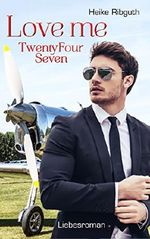 Love me TwentyFourSeven Cover des Buches Love me TwentyFourSeven (ISBN: B07FSVSN4W)