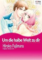 Um Die Halbe Welt Zu Dir: Cora Comics Cover des Buches Um Die Halbe Welt Zu Dir: Cora Comics (ISBN: B07FWDZB1N)
