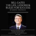Bill Gates: The Life, Lessons & Rules for Success Cover des Buches Bill Gates: The Life, Lessons & Rules for Success (ISBN: B07FYQWLHP)