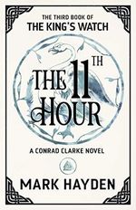 The Eleventh Hour (The King's Watch Book 3) (English Edition) Cover des Buches The Eleventh Hour (The King's Watch Book 3) (English Edition) (ISBN: B07FZMDYTP)