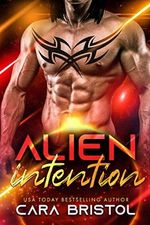 Alien Intention: (A bad boy sci-fi romance) (Alien Mate Book 3) (English Edition) Cover des Buches Alien Intention: (A bad boy sci-fi romance) (Alien Mate Book 3) (English Edition) (ISBN: B07G1V4TH1)