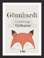 Gönnhardt: Füchse, Kriege, Flüchtlingskrise!: Ein modernes Märchen voll unglaublicher Ereignisse. Cover des Buches Gönnhardt: Füchse, Kriege, Flüchtlingskrise!: Ein modernes Märchen voll unglaublicher Ereignisse. (ISBN: B07G73DCNW)