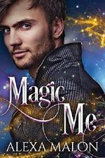 MAGIC ME (Romantic-Love-Stories) Cover des Buches MAGIC ME (Romantic-Love-Stories) (ISBN: B07G8QJGFG)