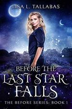 Before The Last Star Falls: An Epic Fantasy Adventure (The Before Series Book 1) (English Edition) Cover des Buches Before The Last Star Falls: An Epic Fantasy Adventure (The Before Series Book 1) (English Edition) (ISBN: B07GMXYH1P)