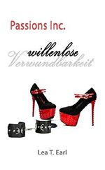 Passions Inc. - Willenlose Verwundbarkeit Cover des Buches Passions Inc. - Willenlose Verwundbarkeit (ISBN: B07GNZ1TKX)