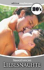 Französische Liebesnächte: Roman Cover des Buches Französische Liebesnächte: Roman (ISBN: B07GR612DP)