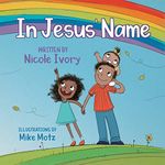 In Jesus' Name (English Edition) Cover des Buches In Jesus' Name (English Edition) (ISBN: B07GRJ8CWG)