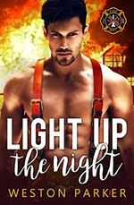 Light Up The Night (Searing Saviors Book 1) (English Edition) Cover des Buches Light Up The Night (Searing Saviors Book 1) (English Edition) (ISBN: B07H1JF2PS)