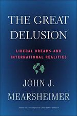 The Great Delusion: Liberal Dreams and International Realities (Henry L. Stimson Lectures) (English Edition) Cover des Buches The Great Delusion: Liberal Dreams and International Realities (Henry L. Stimson Lectures) (English Edition) (ISBN: B07H3XRPQS)