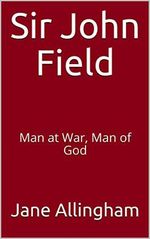 Sir John Field: Man at War, Man of God (English Edition) Cover des Buches Sir John Field: Man at War, Man of God (English Edition) (ISBN: B07H6GRS4R)